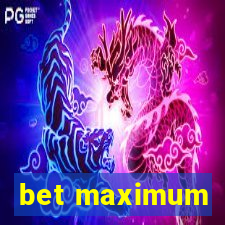 bet maximum